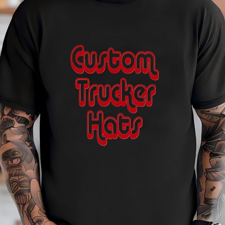 Custom Trucker Hats // Unbeatable Quality And Price // Logos // Pictures // Quotes // Foam Trucker Hat T-shirt