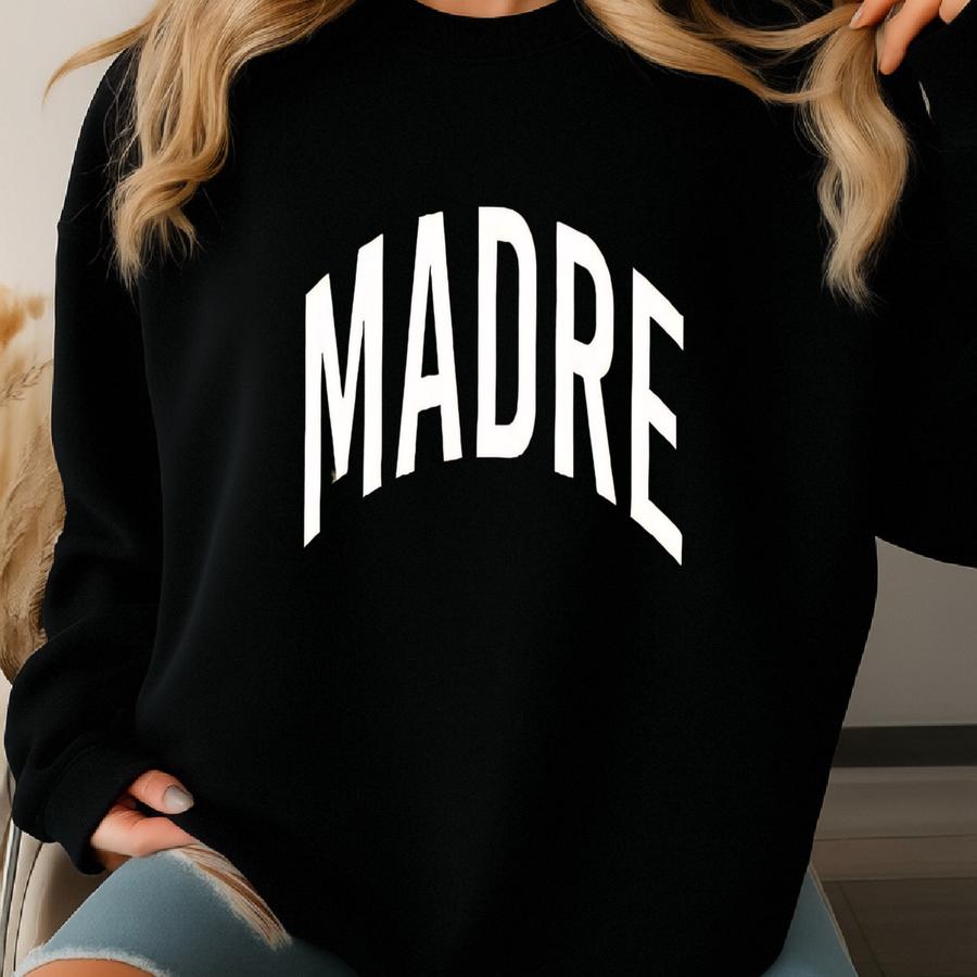 Madre Shirt,mom Shirt, Mom-life Shirt, Mommy Shirt, Shirts For Moms, Mothers Day Gift, Mom T-shirts, Cool Mom Shirts, Shirts For Moms Sweatshirt