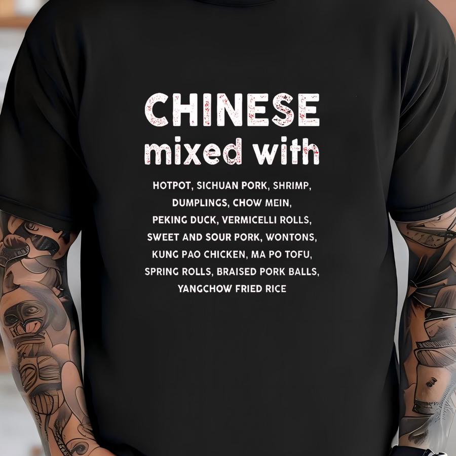 Chinese Mixed With Hoodie | Food Lover Tee | China Gift Idea | Unisex Shirt T-shirt