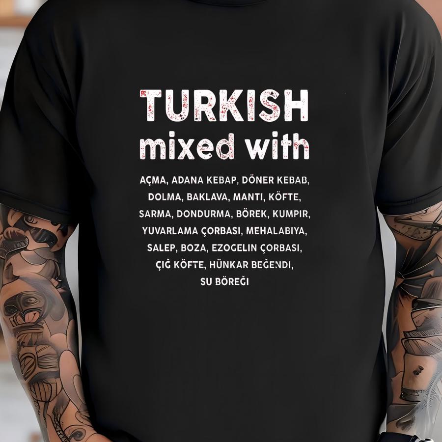 Turkish Mixed With Hoodie | Food Lover Tee | Turkey Gift Idea | Unisex Shirt T-shirt