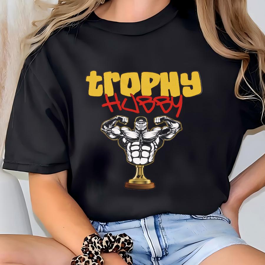Trophy Hubby T-shirt