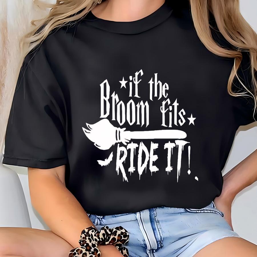 If The Broom Fits Ride It Shirt: Cotton Halloween Tee T-shirt