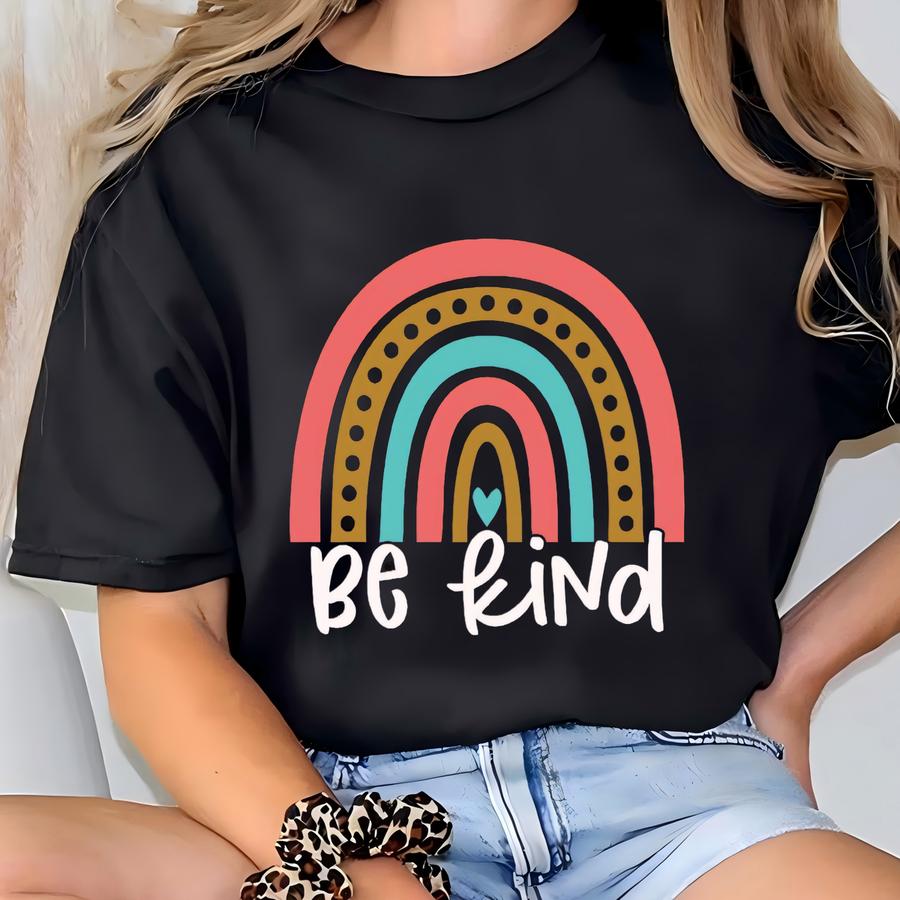 Be Kind Shirt, Be Kind Rainbow Shirt, Rainbow Shirt, Kindness Shirt, Inspirational Shirt, Motivational Be Kind Shirt T-shirt