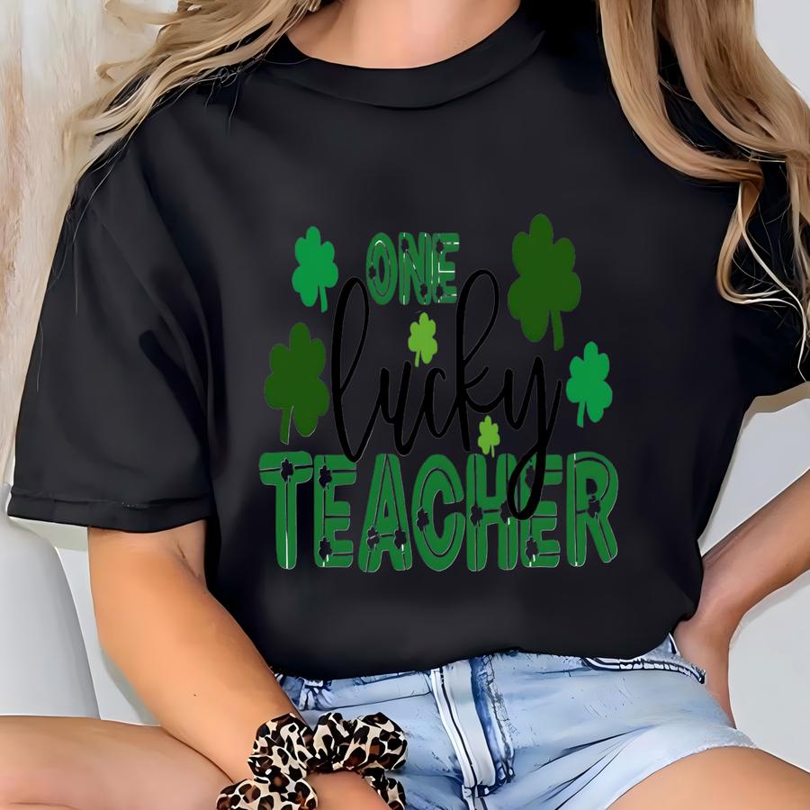 One Lucky Teacher Shirt, Teacher Shirt, Clover Shirt, St Patrick's Day Shirt, St Patrick's Day, Irish Shirt, Quote Patrick's Day Shirt T-shirt