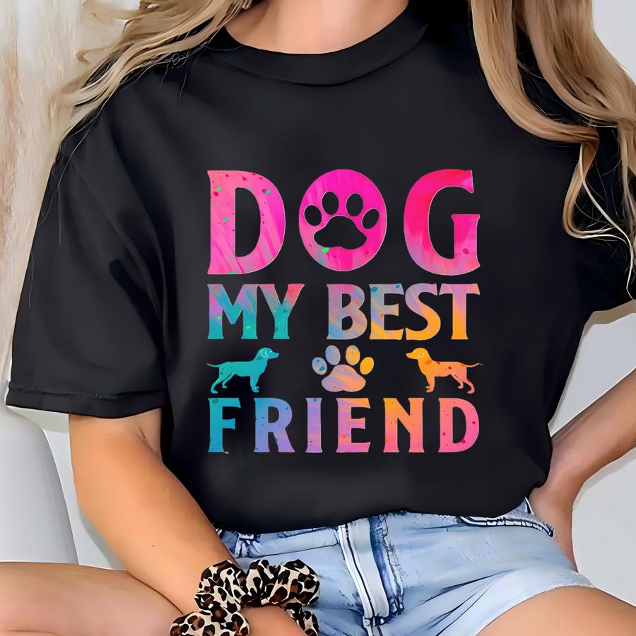 Dog My Best Friend Sweatshirt, Dog Sweatshirt, Dog Lover Sweatshirt, Dog Mom Sweatshirt, Pet Lover Sweatshirt, Paw Sweatshirt, Dog Gift T-shirt