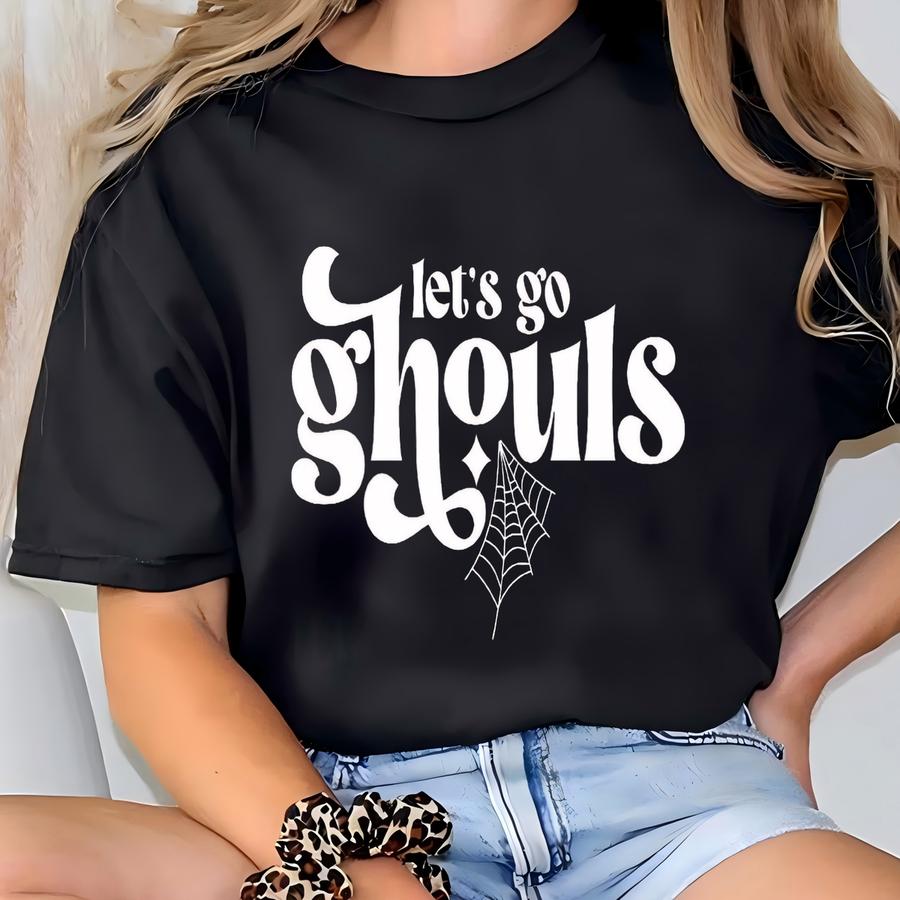 Lets Go Ghouls Shirt: Cotton Halloween Tee T-shirt