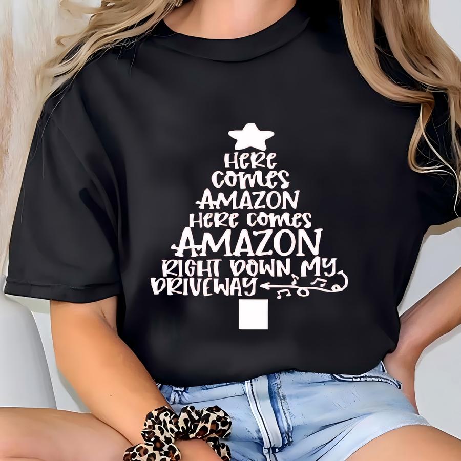 Funny Holiday Shirt, Here Comes Amazon Inspired Shirt, Christmas Shirt, Amazon Prime Fan Shirt, Funny Black Friday, Christmas Sweater T-shirt