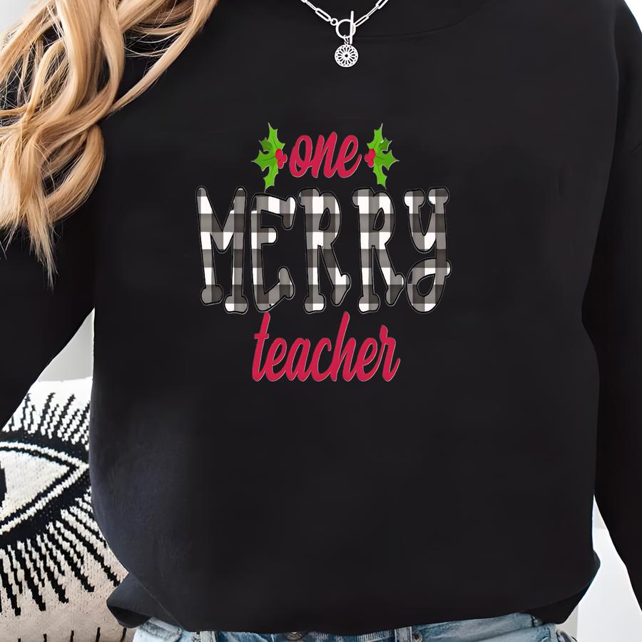 One Merry Teacher Shirt, Christmas Teacher Shirt, One Merry Teacher Shirt, Christmas Family Shirt, Merry Christmas Shirt, Christmas Gift Sweatshirt