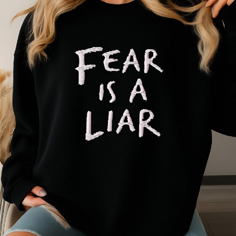 Fear Is A Liar | Christian Crewneck Sweatshirt, Faith Over Fear  Sweatshirt