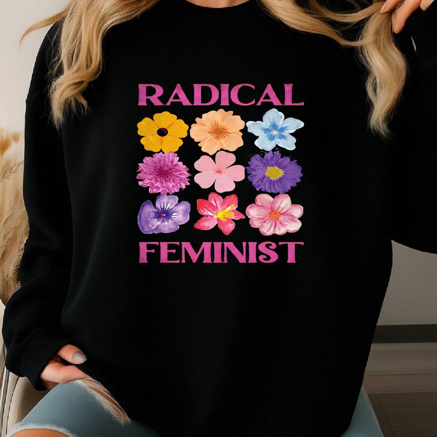 Radical Shirt, Pro Choice T-shirt, Female Rights, Tee, Gift For Activist, Florals Sweatshirt