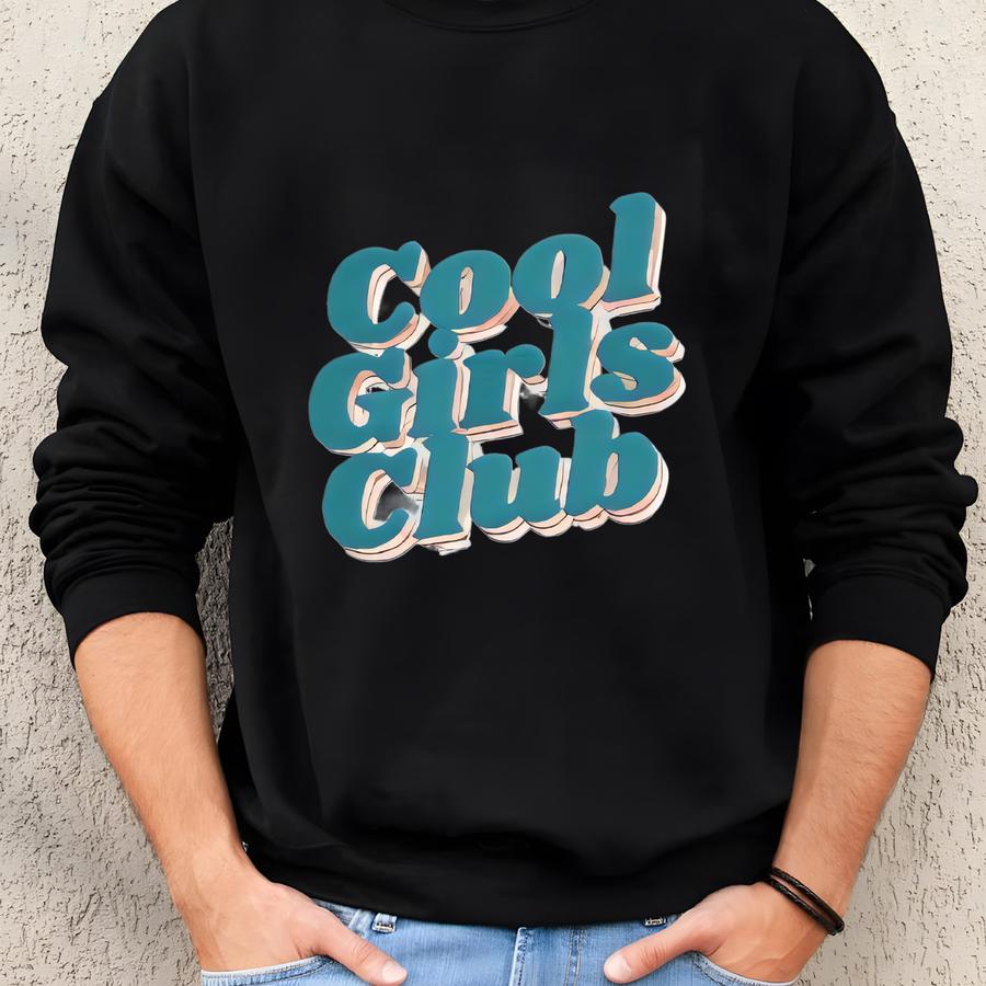 You Can Sit With Us, Cool Girls Club Custom Crewneck Sweatshirt Sweatshirt