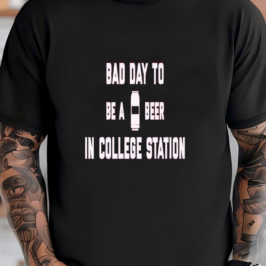 It's A Bad Day To Be A Beer In College Station Men's Hoodie, Tailgating Tee, Football Shirt - Men's Hoodie T-shirt