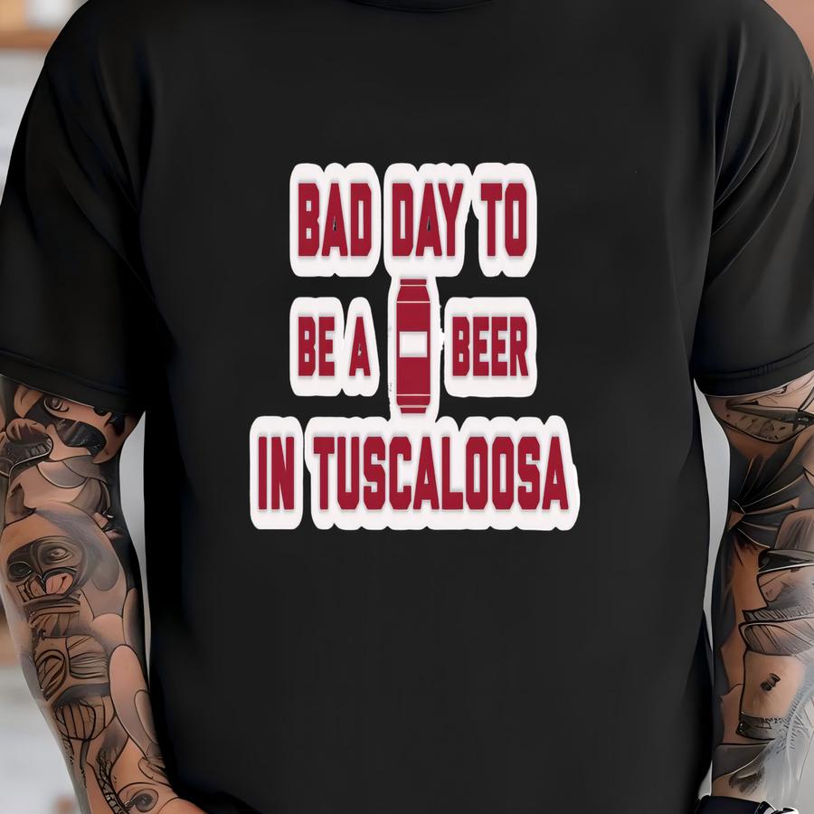 It's A Bad Day To Be A Beer In Tuscaloosa Sticker, Tailgating Stickers, Football Stickers - Sticker T-shirt