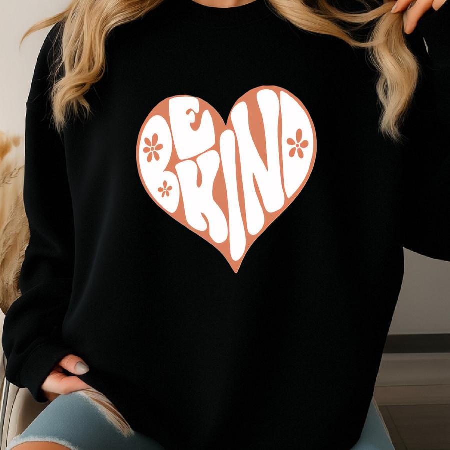Bella Canvas Be Kind Tee Sweatshirt