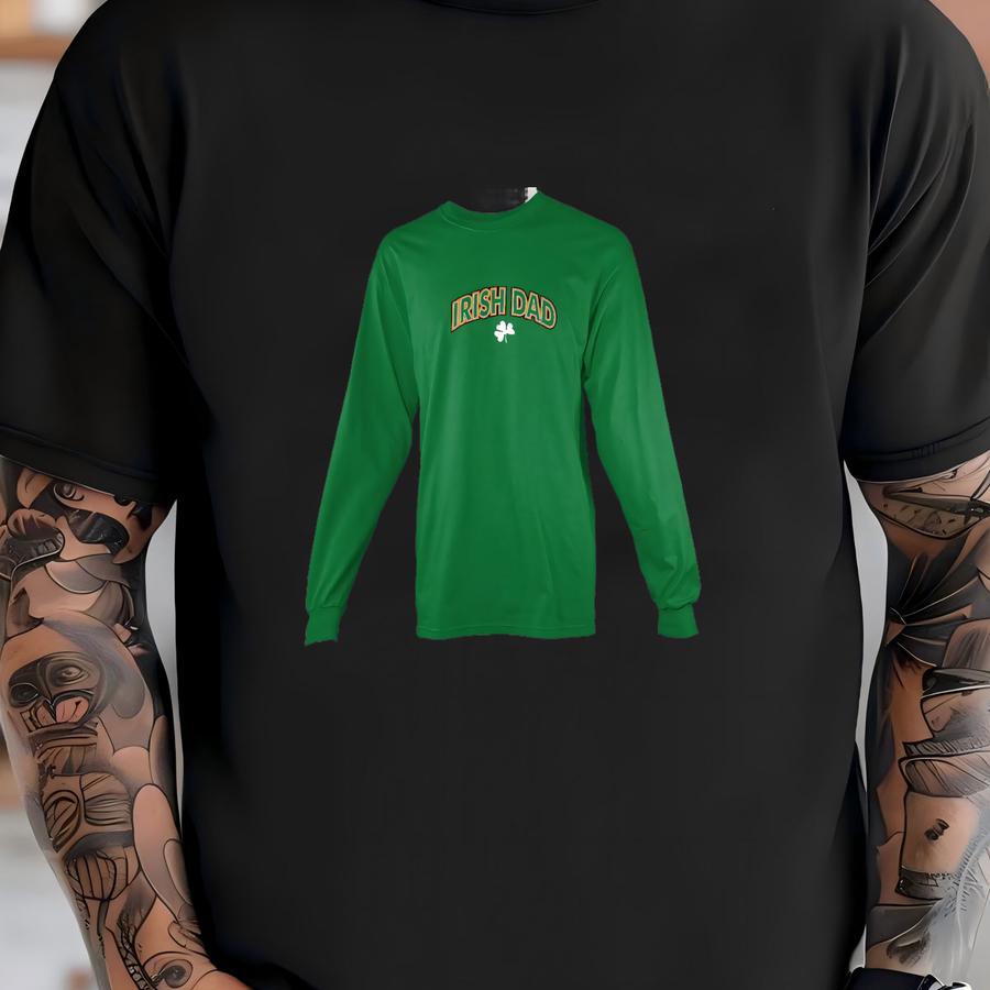 Irish Dad Adult Long Sve Hoodie (green) | Saint Patrick | St. Patrick's | Made To Order With Love T-shirt