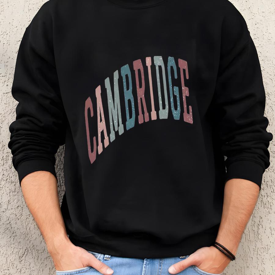Cambridge Tshirt, Cambridge Shirt, Cambridge Massachusetts, Cambridge England Gift, Cute Cambridge T-shirt, Premium Soft Unisex Tee Sweatshirt