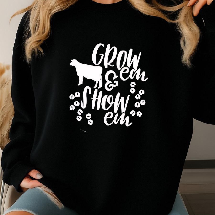 Adult Toddler Youth Grow Em And Show Em Shirts Cow Pig Sheep Sweatshirt