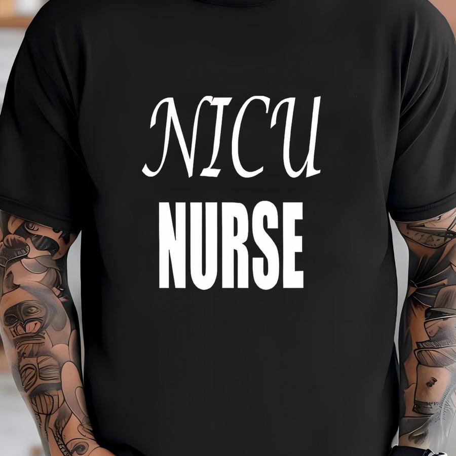 Nicu Nurse Shirt, Gift For Nurse, Nursing Student, Future Nurse, Er Nurse, Nicu Nurse Gift, Nurse Gift Shirt, Nurse Appreciation, Pediatric T-shirt