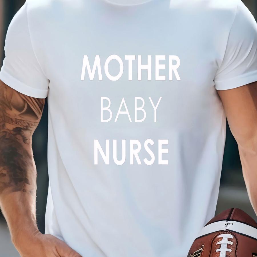 Mother Baby Nurse, Baby Nurse Gift, Nursing Student, Rn Nurse Shirts, Baby Nurse Shirt, Ob Nurse Shirt Ok, Registered Nurse, Nurse Grad Gift T-shirt