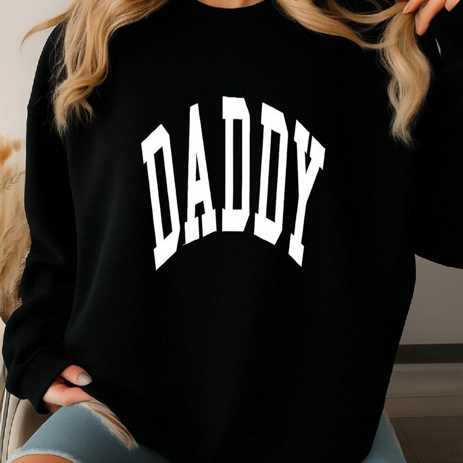 Daddy Shirt, Dad Shirt, Father's Day Shirt, Shirt For Daddy, Father Shirt, Father's Day, Gift For Daddy, Father's Day Gift, Dad T-shirt Sweatshirt