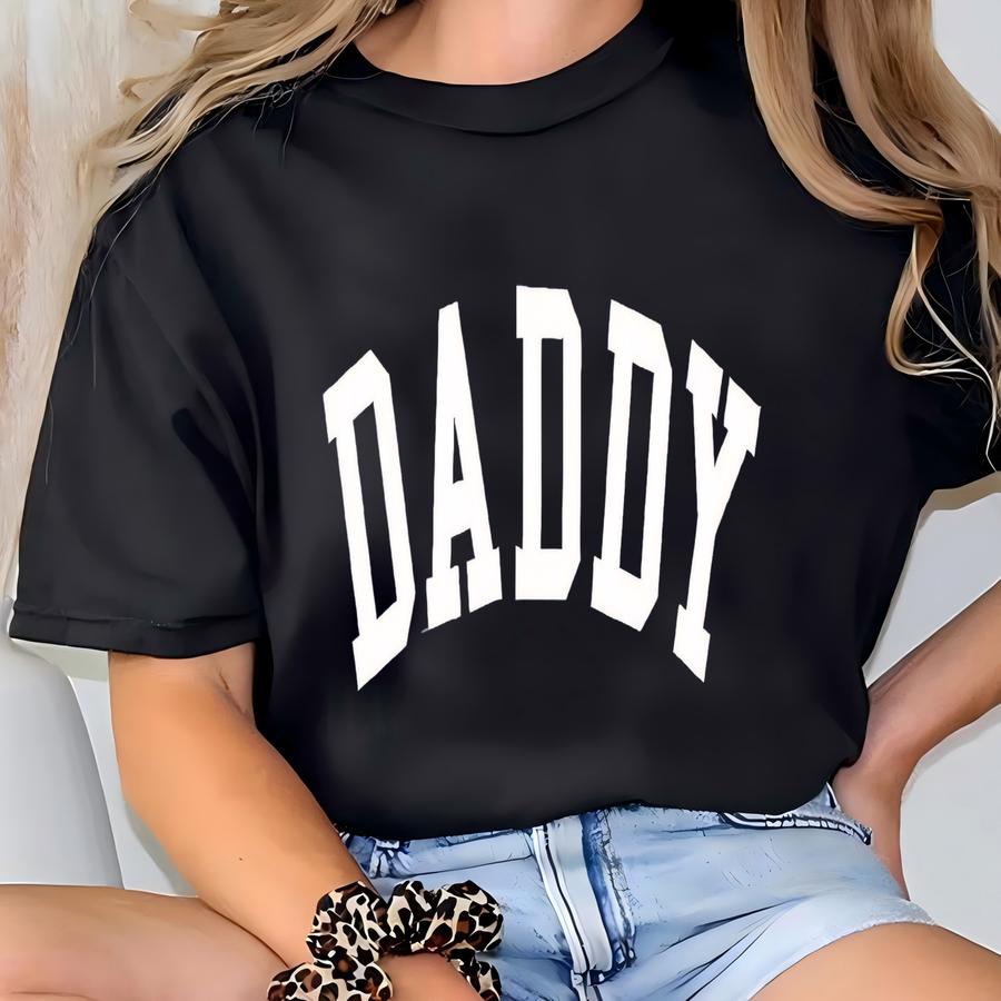 Daddy Shirt, Dad Shirt, Father's Day Shirt, Shirt For Daddy, Father Shirt, Father's Day, Gift For Daddy, Father's Day Gift, Dad Hoodie T-shirt