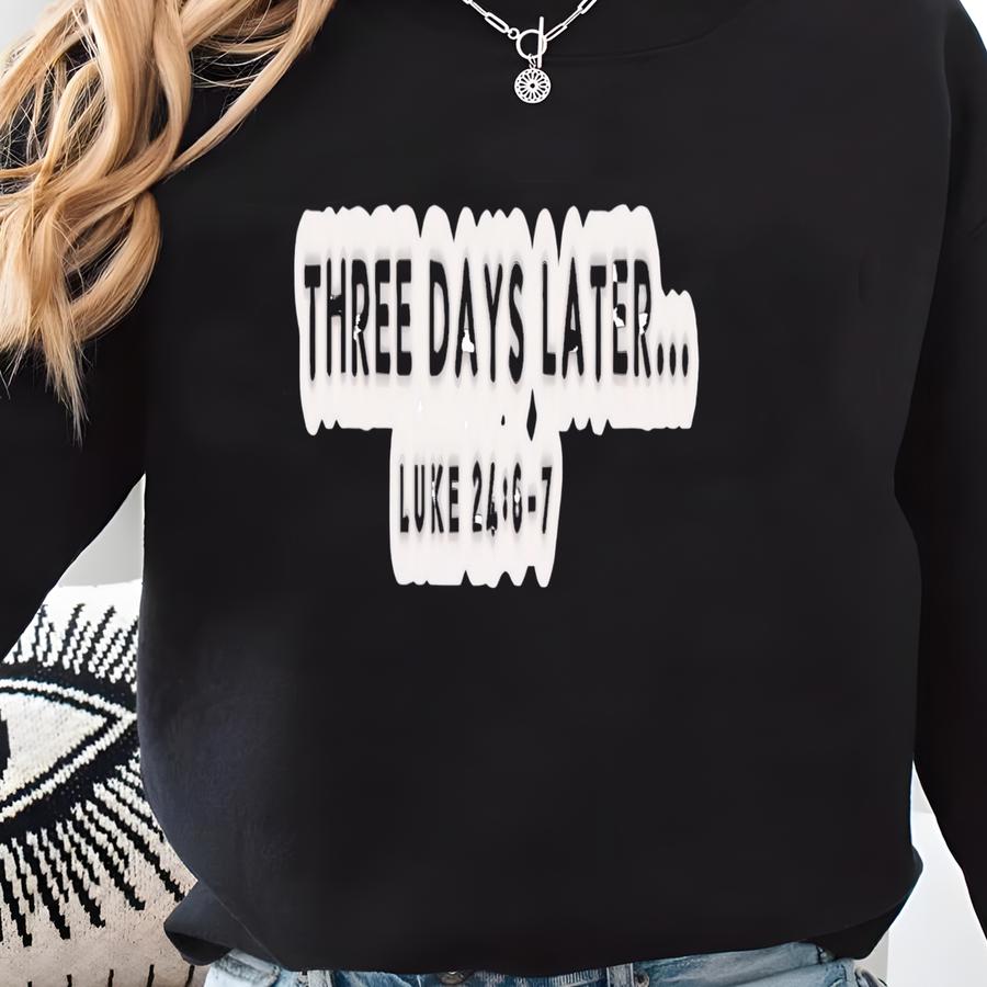 Christian Bible Verse Jesus Rising Three Days Later White Sticker Sweatshirt
