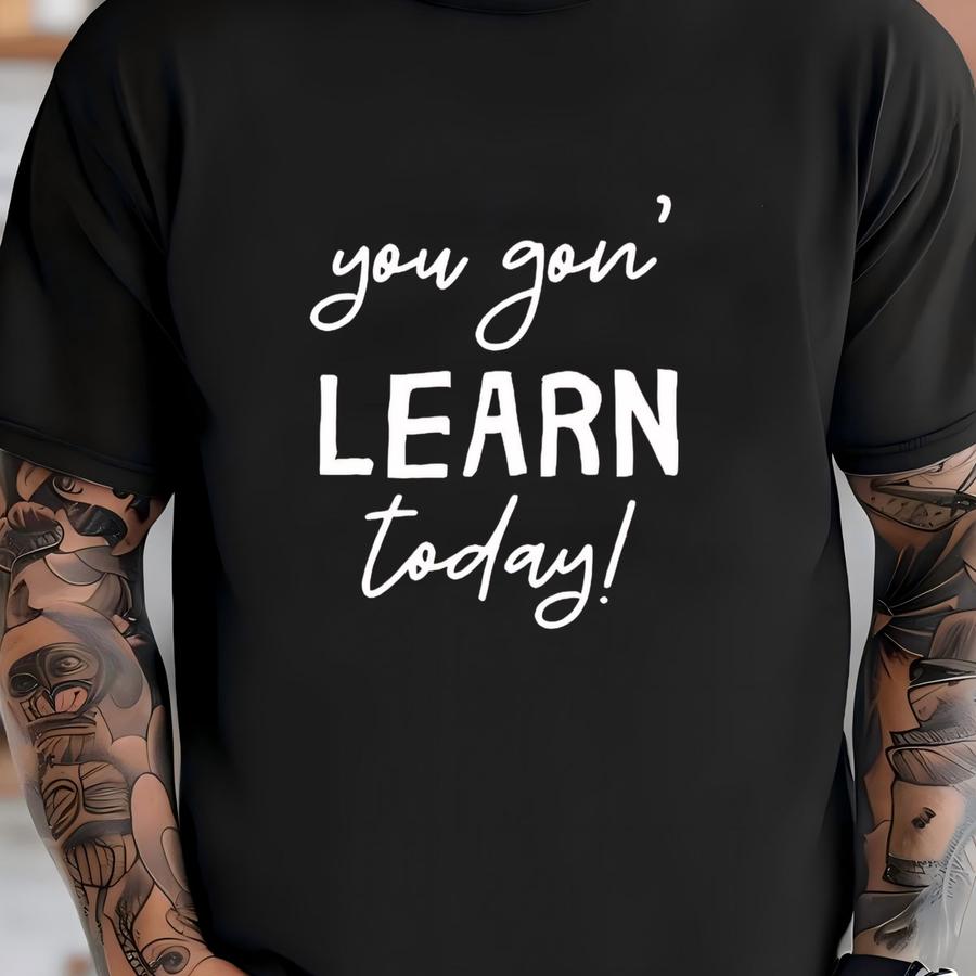 You All Gonna Learn Today Shirt, Teacher Appreciation Tee, Gifts For Teachers, Cute Teacher Shirt, Teacher Shirt, Teacher Gift, Teacher Life T-shirt