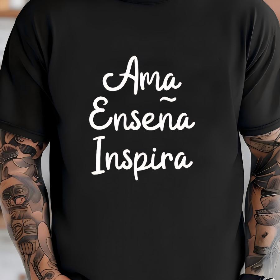 Ama Ensena İnspira - Spanish Shirt - Spanish Teacher - Spanish Language - Gifts For Spanish Teacher - Maestra Shirt - Trip To Spain Shirt T-shirt