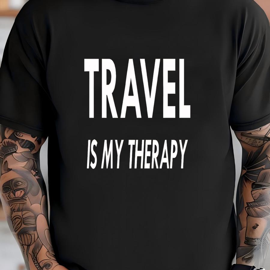 Travel Is My Therapy, Adventure Shirt, Hiking Shirt, Travel Shirt, Traveler, Family Road Trip, Weekend Trip, Camping Shirt, Nature Shirt T-shirt