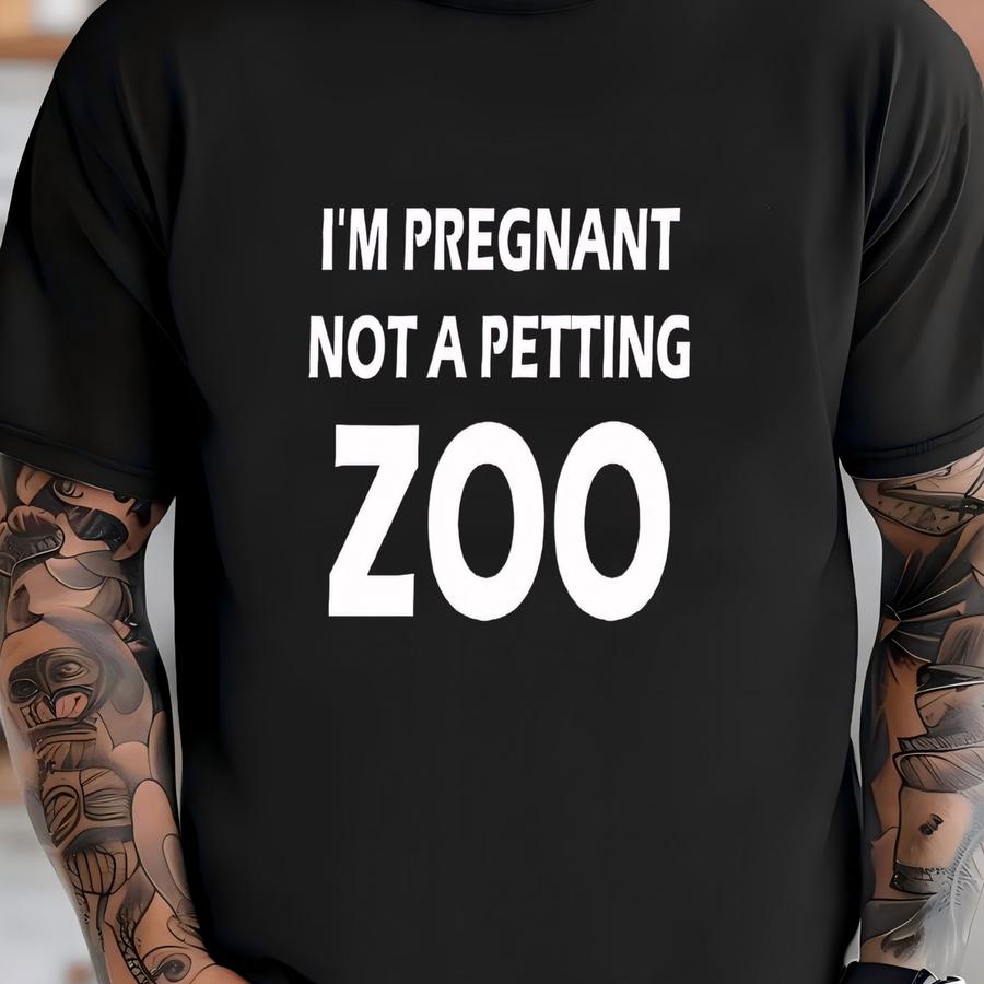 I'm Pregnant Not A Petting Zoo , Funny Pregnancy Shirt, Coming Soon, Pregnancy Shirt, Pregnancy Announcement, Pregnancy Gift, Cute Pregnancy T-shirt