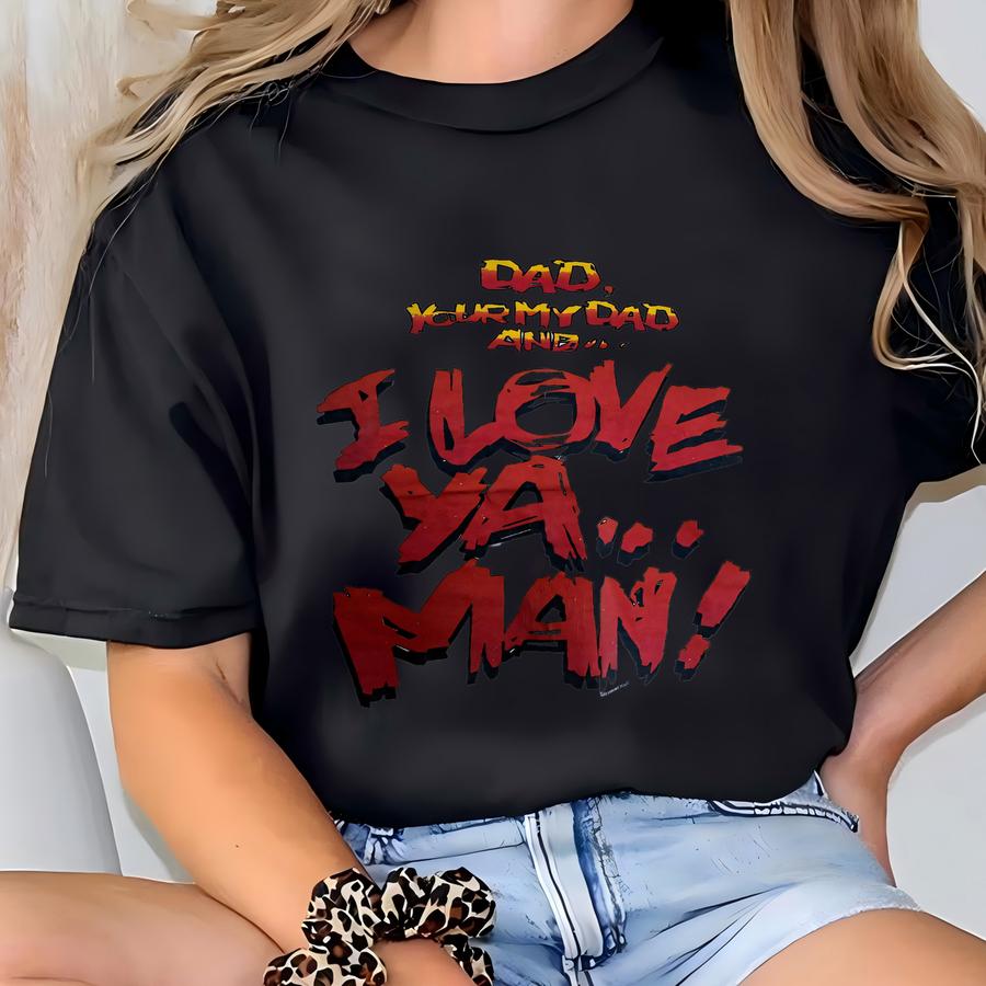 Vintage 90's Dad, Your My Dad And... I Love Ya... Man! Father's Day T Shirt Size L T-shirt