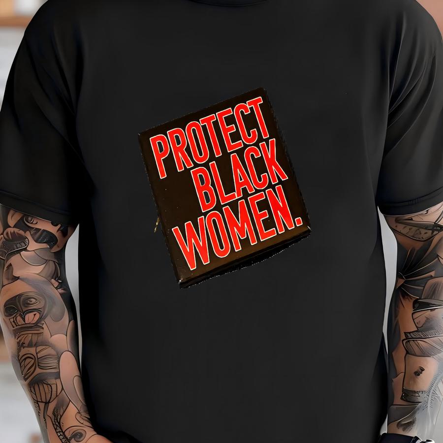 Protect Black Women T-shirt