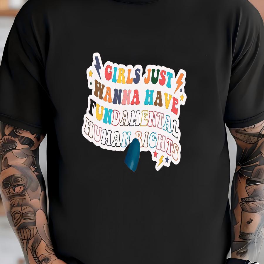 Girls Just Wanna Have Fundamental Human Rights Sticker, Sticker, Rights For Women Sticker, Women Up Sticker, Pro Roe Sticker T-shirt