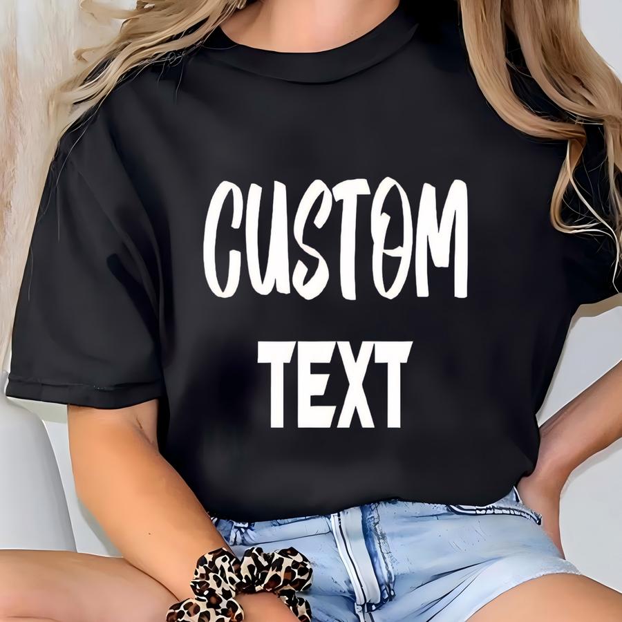 Custom Text Sweatshirt: Personalized Matching Gift T-shirt
