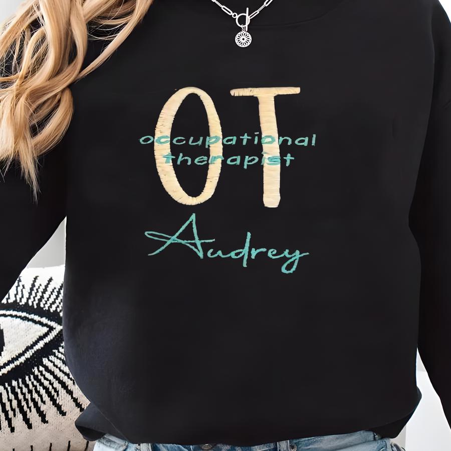 Gift For Occupational Therapist, Custom Ot Design, Pullover Sweatshirt Or Full Zip Jacket With Pockets, Ot, Otr, Otrl, Aota, Cota Sweatshirt