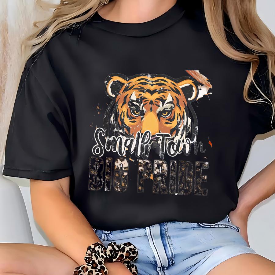 Small Town Big Pride, Tigers Shirt, Tigers School Spirit Tshirt, Tiger Mascot Tee, Football Mom Shirt, Sports Mom, Tigers Pride Tee T-shirt