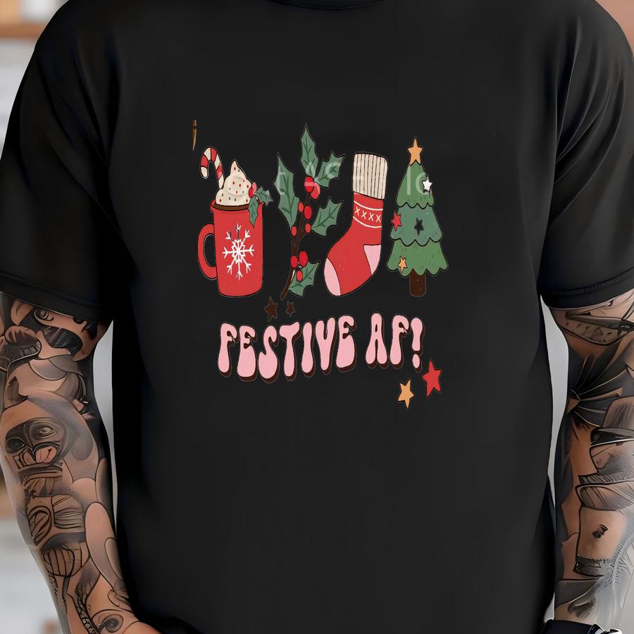 Christmas Sweatshirt, Festive Af Shirt,, Christmas Gift, Retro, Funny Christmas Sweatshirt, Ugly Christmas Shirt, Mom Gift, Party Gift T-shirt