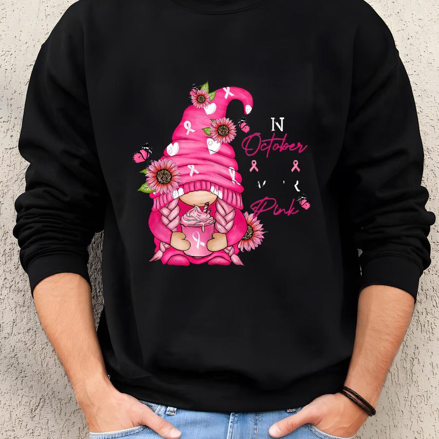 In October We Wear Pink Shirt, Breast Cancer Shirt, Cancer Gift, Pink Ribbon, Support , Gnome Shirt, Gnome Cancer, Pink Gnome Tshirt Sweatshirt
