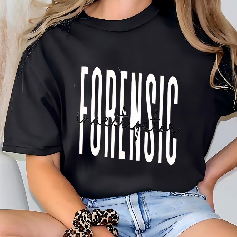 Forensic Investigator Shirt, Gift For Student T-shirt