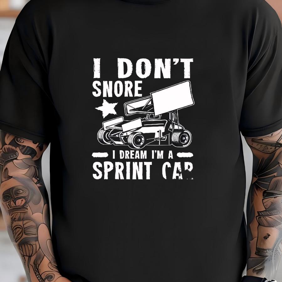 Sprint Car Shirt, Funny Don't Snore Sprint Cars Hoodie, Sprint Car Racing Tee, Kids Tshirt, Hoodie, Long Sve, Sweatshirt, Tank Top T-shirt