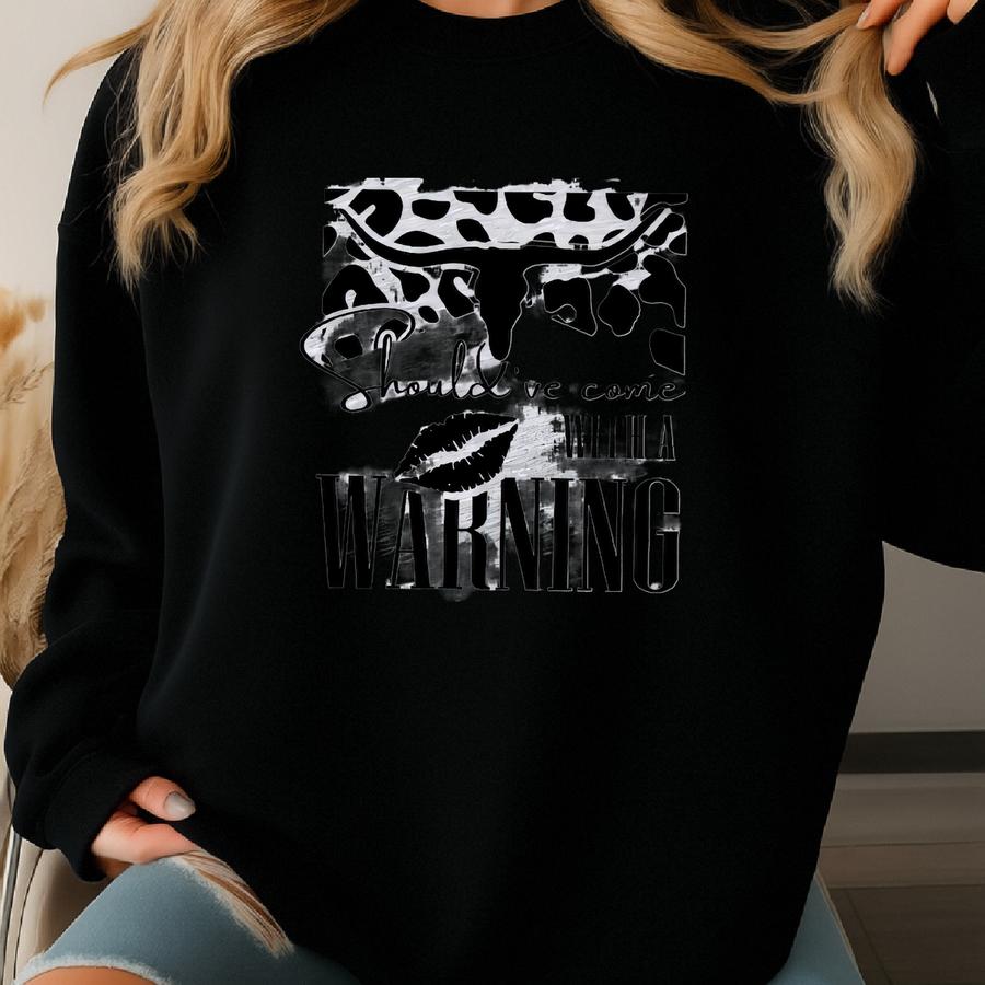 Should've Come With A Warning Country Music Women's T-shirt Sweatshirt