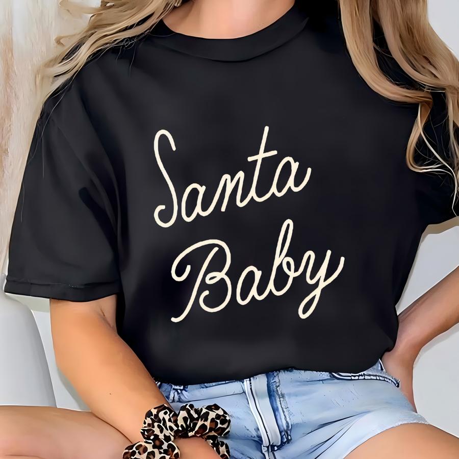 Santa Baby Sweatshirt, Cute Holiday Christmas Sweatshirt T-shirt