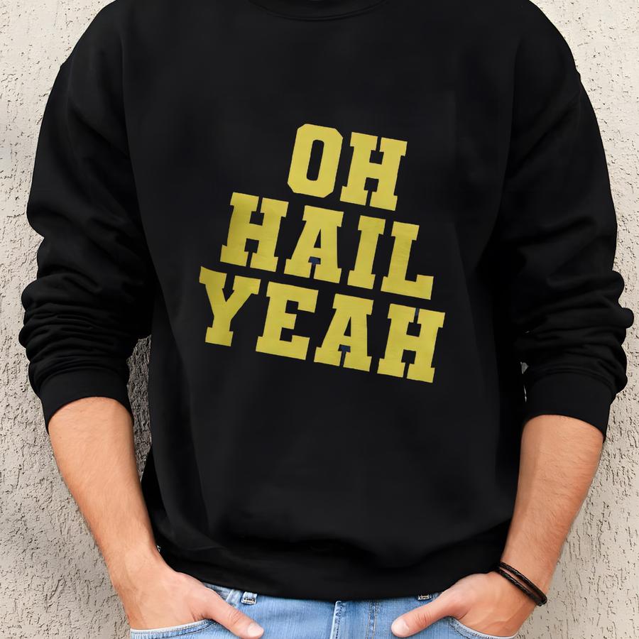 Oh Hail Yeah Michigan Michigander Pride Unisex T-shirt Sweatshirt