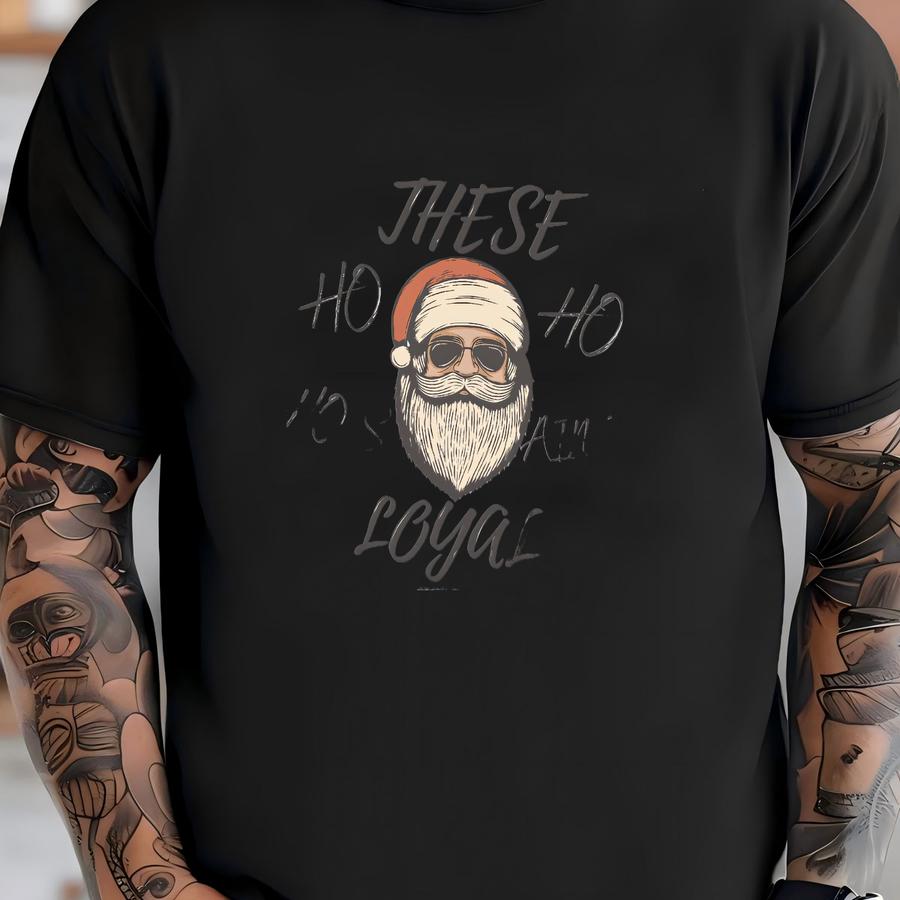These Ho Ho Ho's Ain't Loyal Crewneck Sweatshirt, Santa Ugly Christmas Sweater Party, Chris Brown Funny Crewneck, Santa Ho Shirt, Bad Santa T-shirt