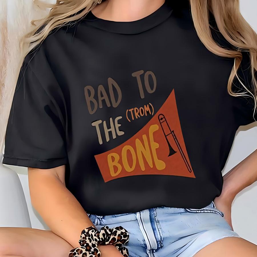 Funny Trombone Pun Unisex Hoodie - Bad To The (trom) Bone Tee - Trombonist Trombone Player Shirt T-shirt
