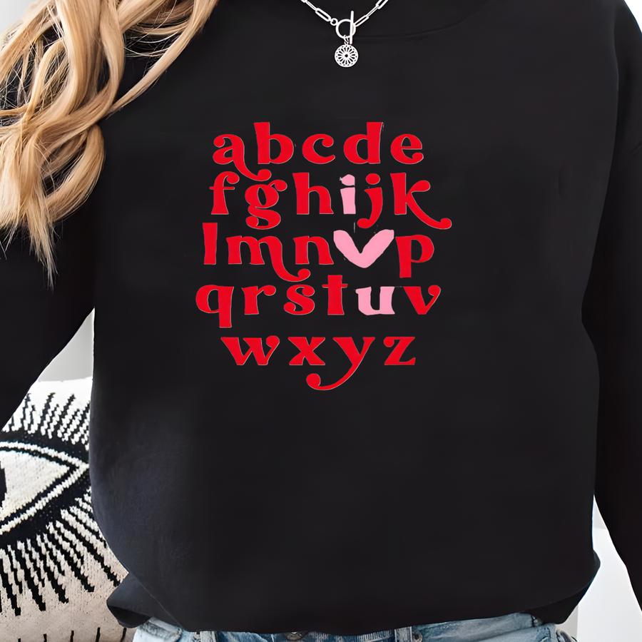 Valentine Alphabet Sweatshirt - Valentine's Day Shirt - Teacher Valentine Sweatshirt - Bella Canvas Sweatshirt - Valentine's Day Teacher Tee Sweatshirt