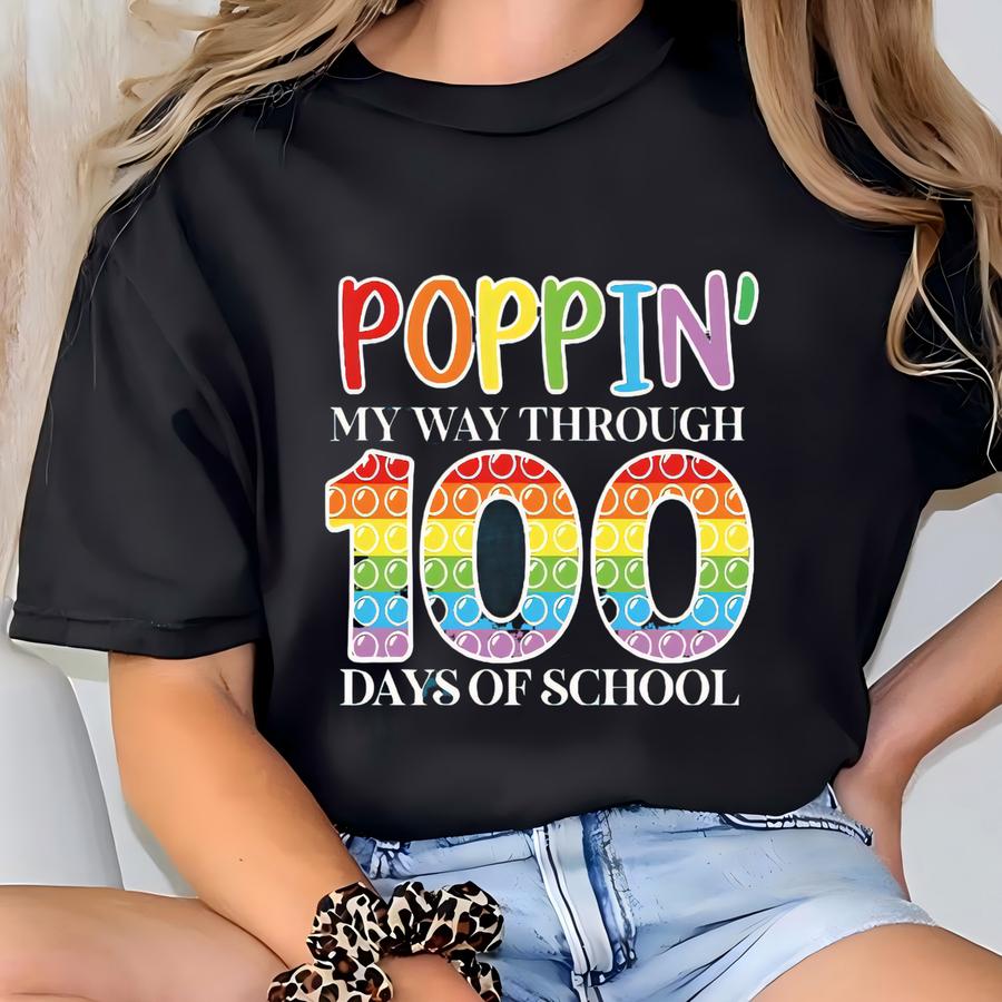 100 Days Of School Shirt: Poppin' Teacher Appreciation Tee T-shirt