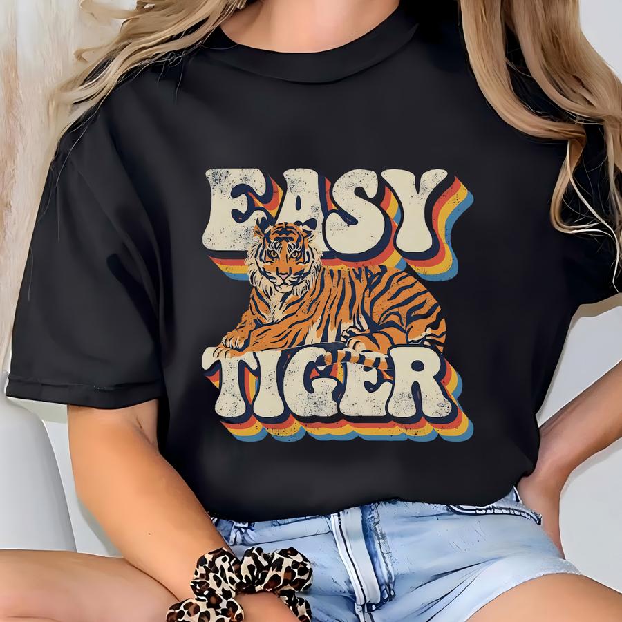 Easy Tiger Sweatshirt, Tiger Sweatshirt, Retro Tiger Shirt, Womens Tiger Shirt, Womens Tiger Sweatshirt, Vintage Tiger, Tiger Gifts T-shirt