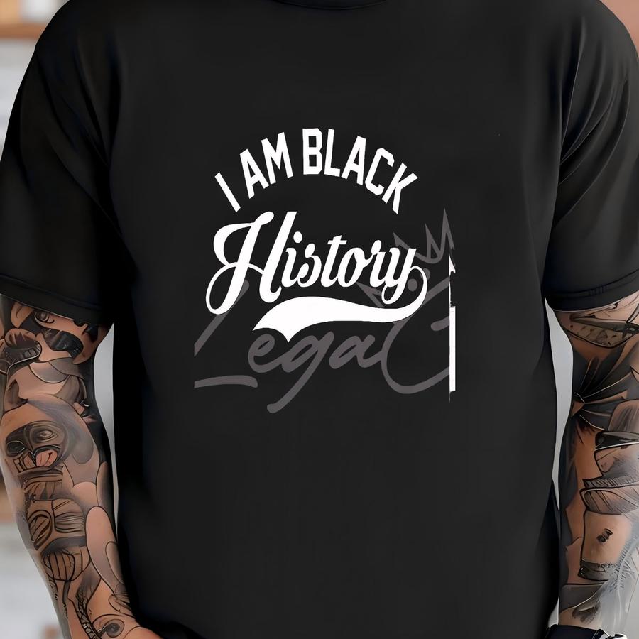 I Am Black History / Available In Tee, Crewneck, Hoodie, Tank, Long Sve T-shirt
