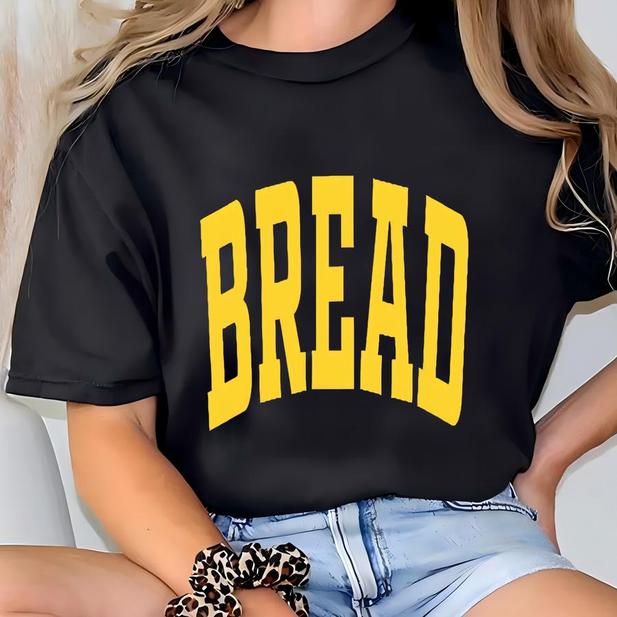 Bread Sweatshirt And Tee Shirts, Bread Crewneck Shirt, Bread Lovers, Baker Gift Idea, Carbs Shirt, Bread Crewneck, Bread Lover, Foodie Shirt T-shirt